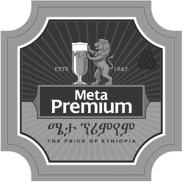 ESTD 1967 EOS META PREMIUM THE PRIDE OF ETHIOPIA trademark