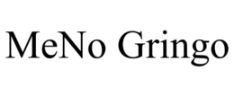 MENO GRINGO trademark