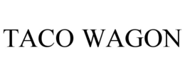 TACO WAGON trademark
