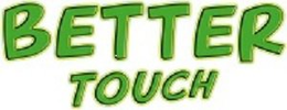 BETTER TOUCH trademark