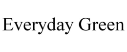 EVERYDAY GREEN trademark