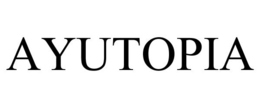AYUTOPIA trademark