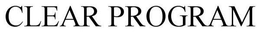 CLEAR PROGRAM trademark