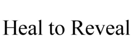 HEAL TO REVEAL trademark