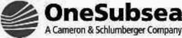 ONESUBSEA A CAMERON & SCHLUMBERGER COMPANY trademark