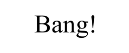 BANG! trademark