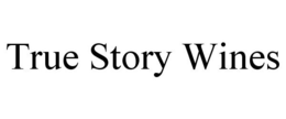 TRUE STORY WINES trademark
