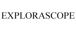 EXPLORASCOPE trademark