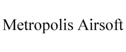 METROPOLIS AIRSOFT trademark