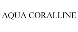 AQUA CORALLINE trademark