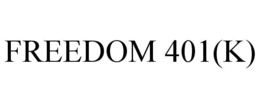 FREEDOM 401(K) trademark