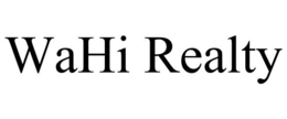 WAHI REALTY trademark