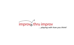 IMPROVE THRU IMPROV... PLAYING WITH HOWYOU THINK! trademark