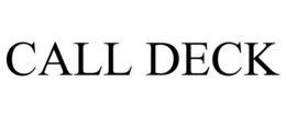 CALL DECK trademark