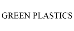 GREEN PLASTICS trademark
