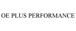 OE PLUS PERFORMANCE trademark