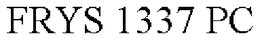 FRYS 1337 PC trademark