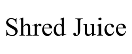 SHRED JUICE trademark