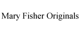 MARY FISHER ORIGINALS trademark