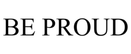 BE PROUD trademark