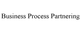 BUSINESS PROCESS PARTNERING trademark