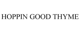 HOPPIN GOOD THYME trademark