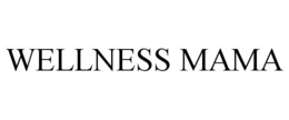 WELLNESS MAMA trademark