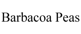 BARBACOA PEAS trademark