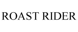 ROAST RIDER trademark