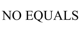 NO EQUALS trademark