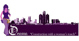 DENSON CONSTRUCTION WITH A WOMEN'S TOUCH trademark