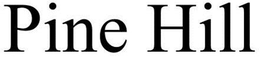 PINE HILL trademark