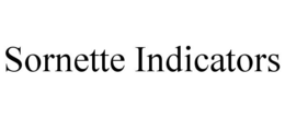 SORNETTE INDICATORS trademark