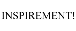 INSPIREMENT! trademark