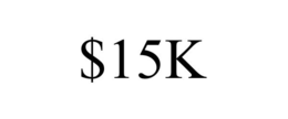 $15K trademark
