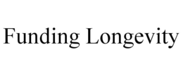 FUNDING LONGEVITY trademark