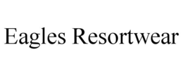 EAGLES RESORTWEAR trademark