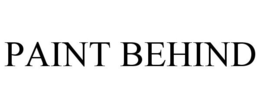 PAINT BEHIND trademark