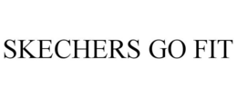 SKECHERS GO FIT trademark