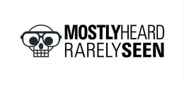 MOSTLY HEARD RARELY SEEN trademark