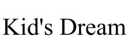 KID'S DREAM trademark