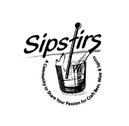 SIPSTIRS A COMMUNITY TO SHARE YOUR PASSION FOR CRAFT BEER, WINE & SPIRITS trademark