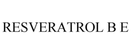 RESVERATROL B E trademark