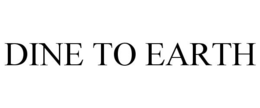 DINE TO EARTH trademark