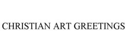 CHRISTIAN ART GREETINGS trademark