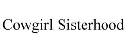 COWGIRL SISTERHOOD trademark