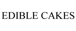 EDIBLE CAKES trademark