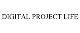 DIGITAL PROJECT LIFE trademark