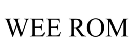 WEE ROM trademark