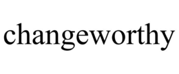 CHANGEWORTHY trademark